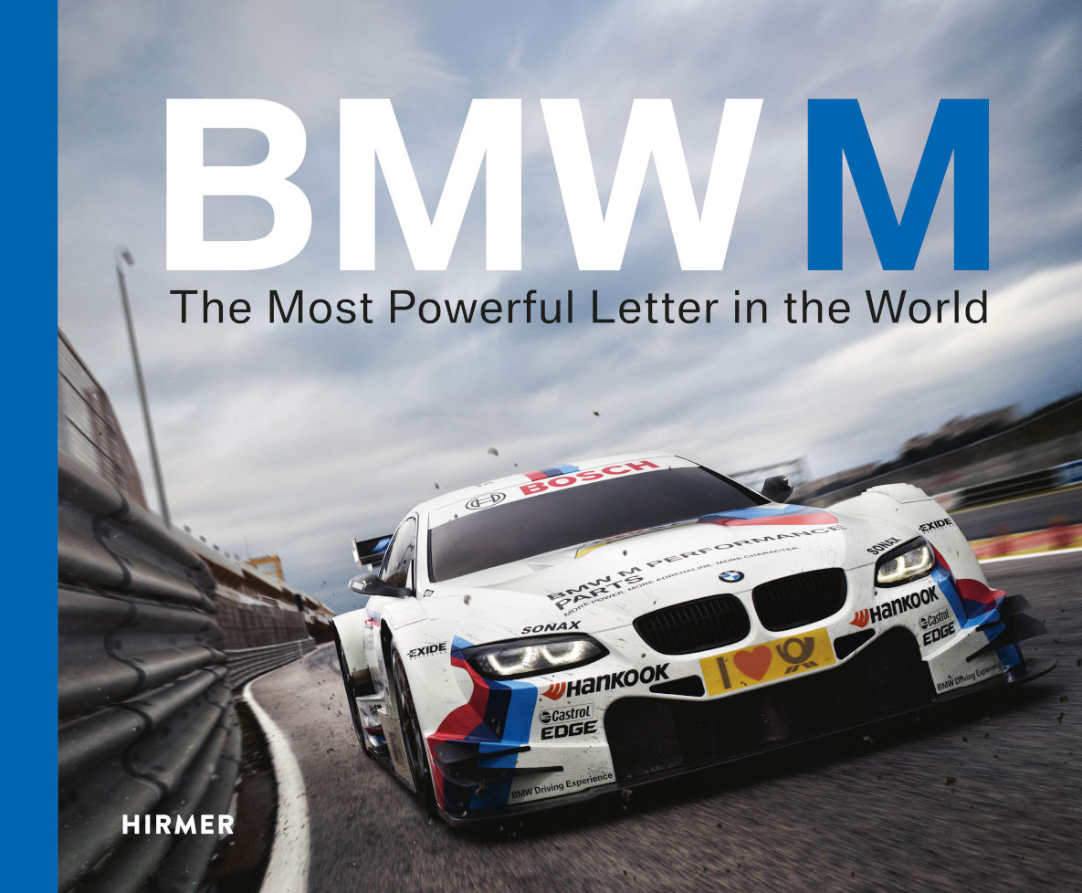 BMW M: The most powerful letter in the world – the book