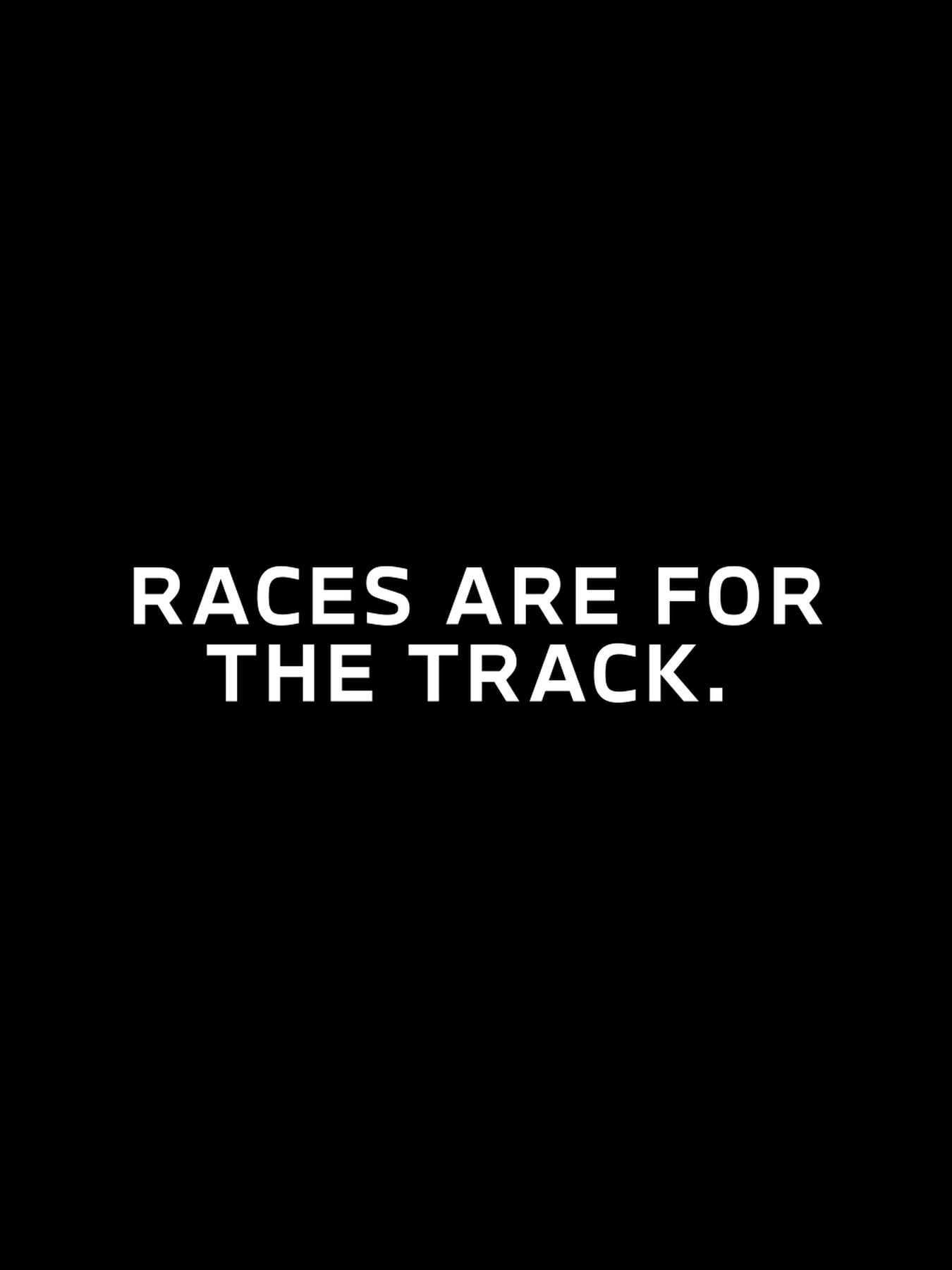 GEN M Manifesto Regel 5 auf schwarzem Hintergrund: Races are for the track.