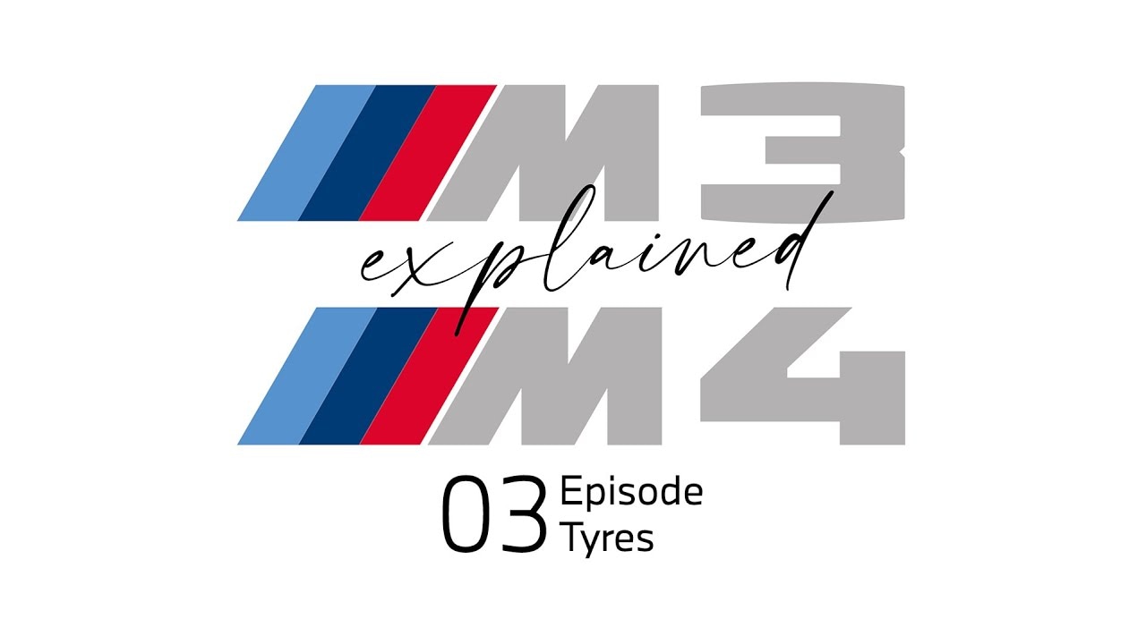 THE TYRES. BMW M3 & M4 EXPLAINED.